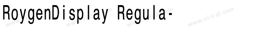 RoygenDisplay Regula字体转换 RoygenDisplay Regula字体转换
